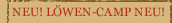 NEU! L&Ouml;WEN-CAMP NEU!